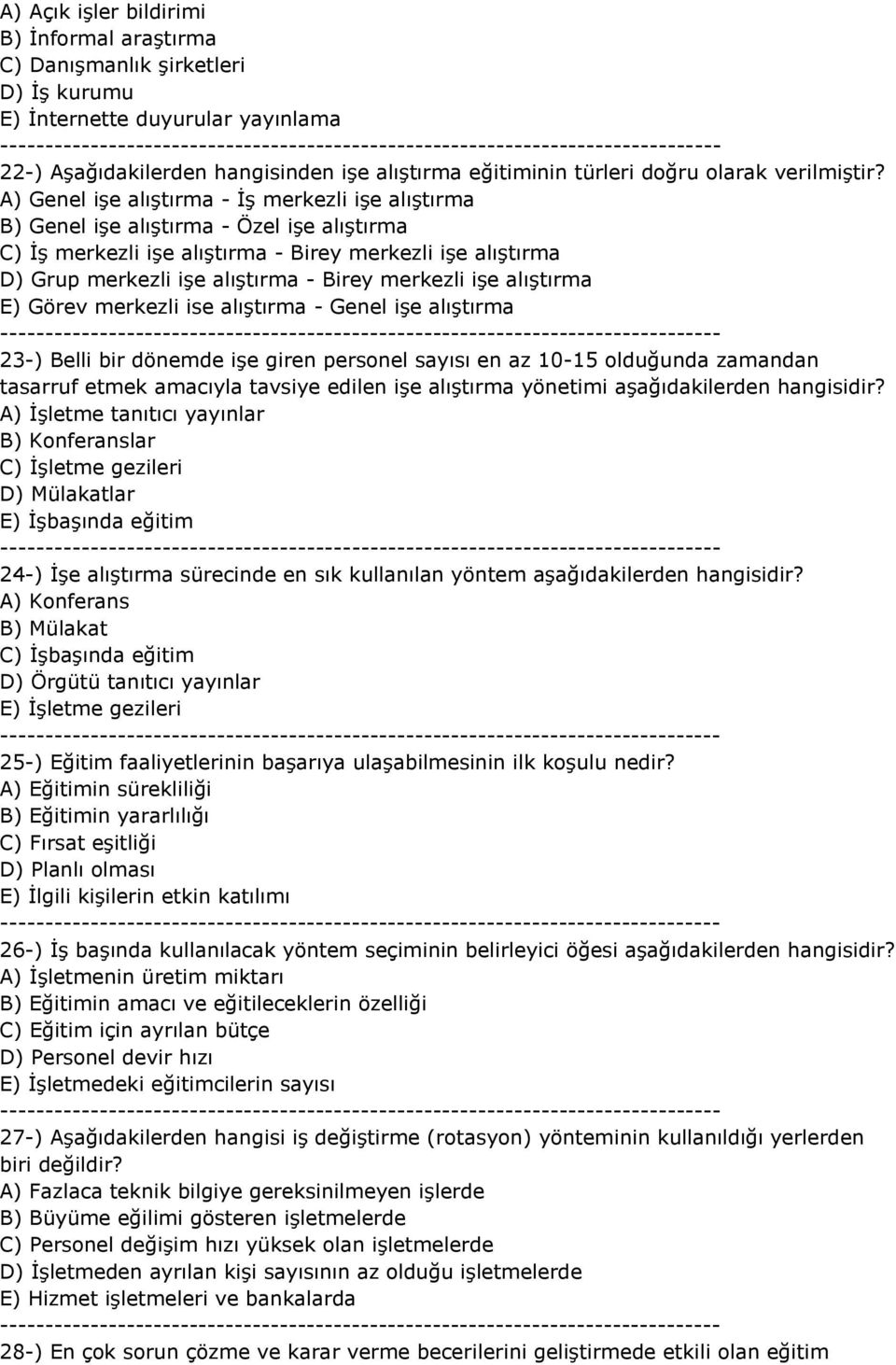 A) Genel işe alıştırma - İş merkezli işe alıştırma B) Genel işe alıştırma - Özel işe alıştırma C) İş merkezli işe alıştırma - Birey merkezli işe alıştırma D) Grup merkezli işe alıştırma - Birey