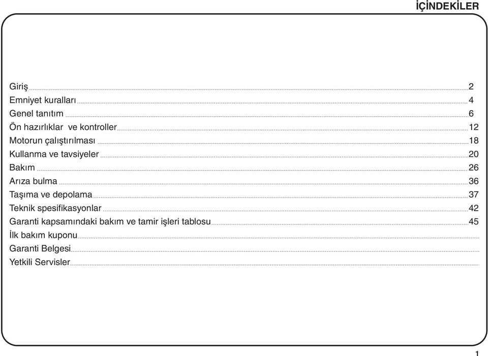 Arýza bulma 36 Taþýma ve depolama 37 Teknik spesifikasyonlar 42 Garanti