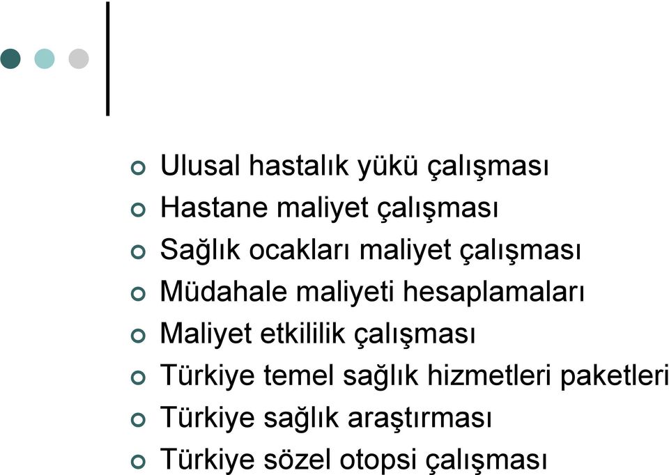 hesaplamaları Maliyet etkililik çalışması Türkiye temel sağlık