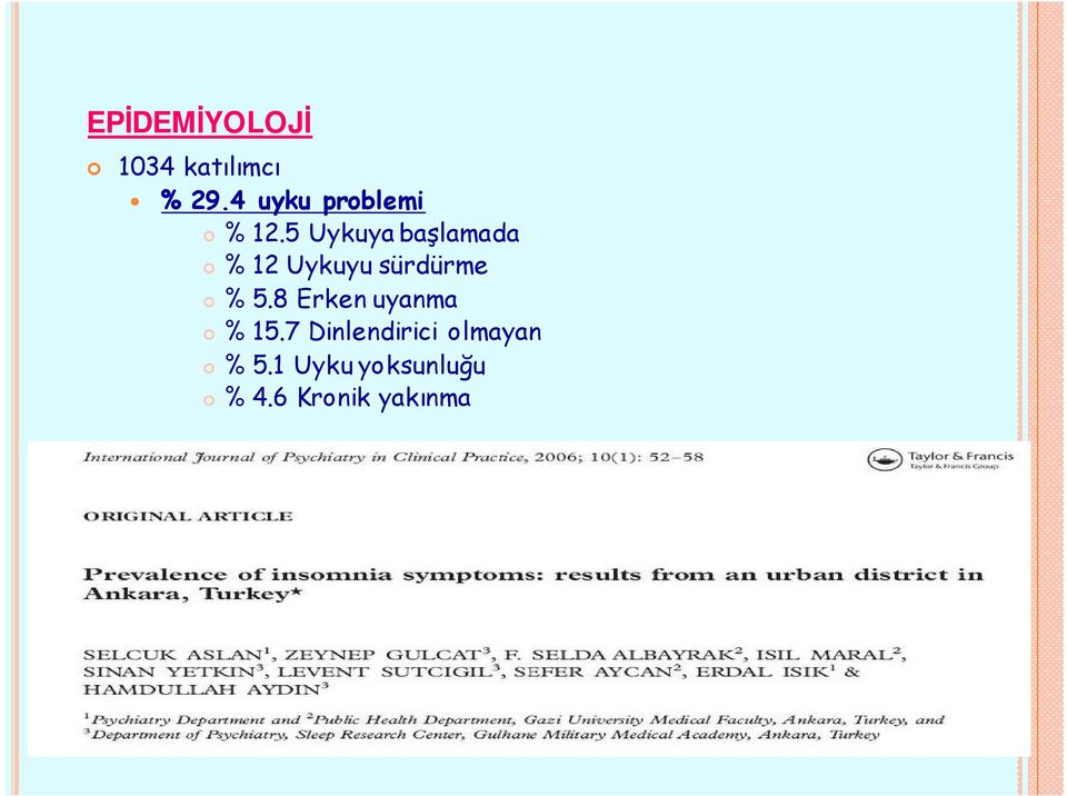 5 Uykuya başlamada % 12 Uykuyu sürdürme % 5.