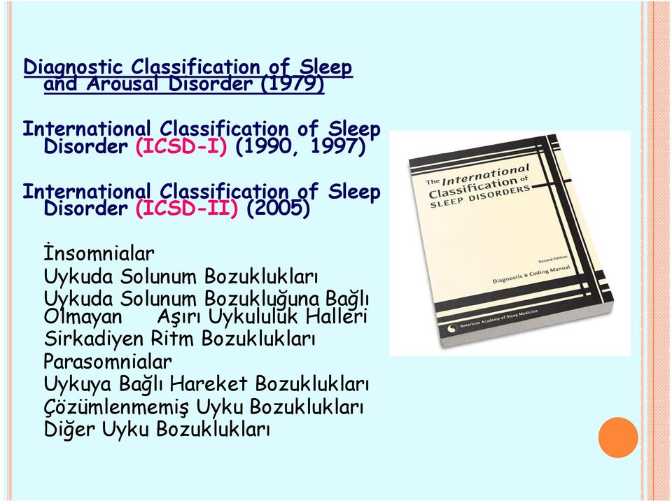 Uykuda Solunum Bozuklukları Uykuda Solunum Bozukluğuna Bağlı Olmayan Aşırı Uykululuk Halleri Sirkadiyen Ritm