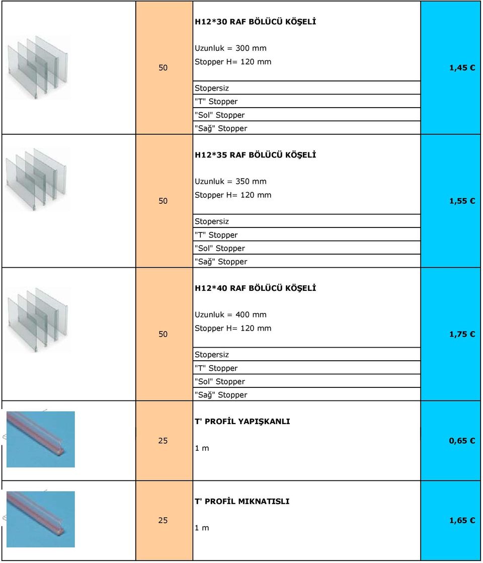 "Sol" Stopper "Sağ" Stopper H12*40 RAF BÖLÜCÜ KÖŞELİ Uzunluk = 400 mm Stopper H= 120 mm 50 1,75