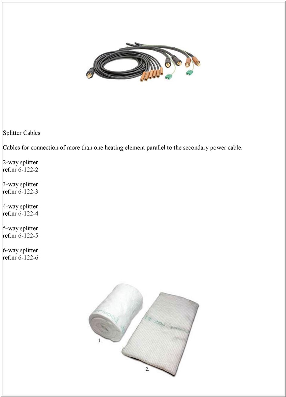 2-way splitter ref.nr 6-122-2 3-way splitter ref.