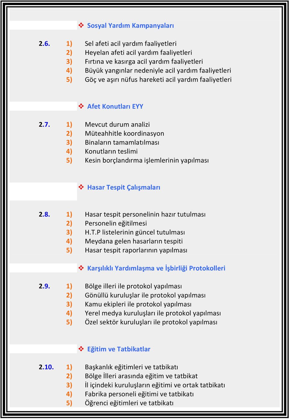 nüfus hareketi acil yardım faaliyetleri Afet Konutları EYY 2.7.