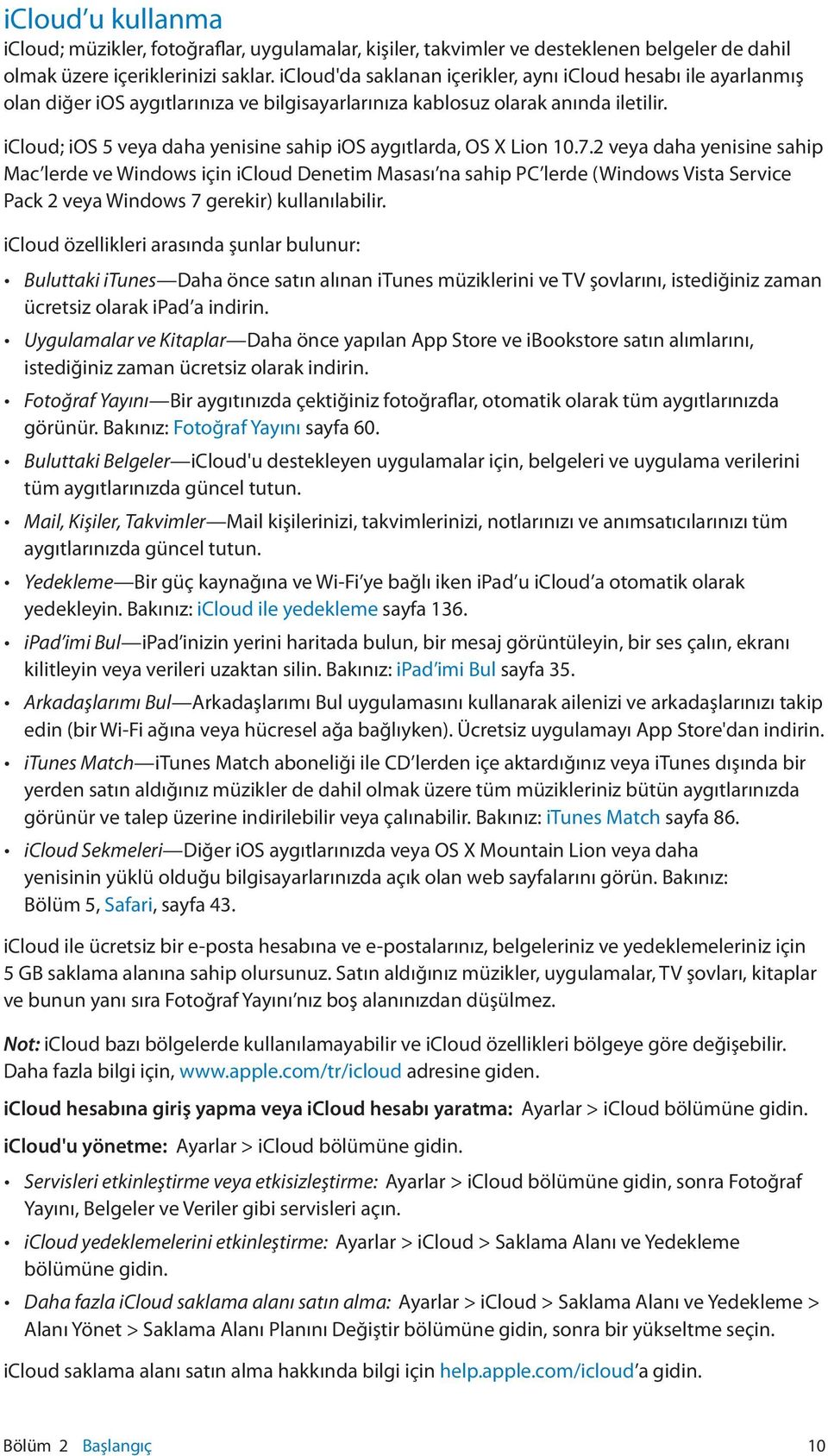 icloud; ios 5 veya daha yenisine sahip ios aygıtlarda, OS X Lion 10.7.