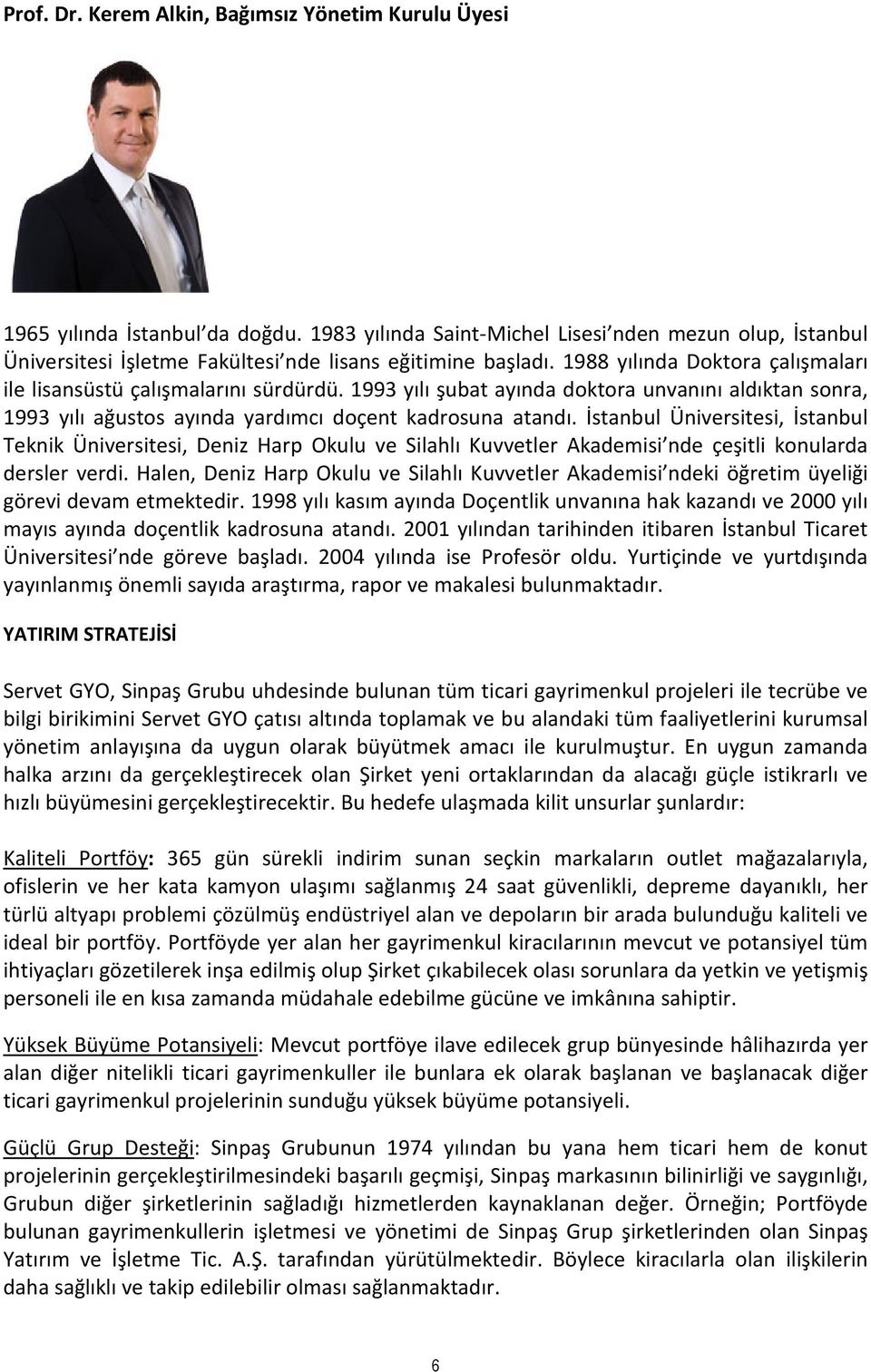 1993 yılı şubat ayında doktora unvanını aldıktan sonra, 1993 yılı ağustos ayında yardımcı doçent kadrosuna atandı.