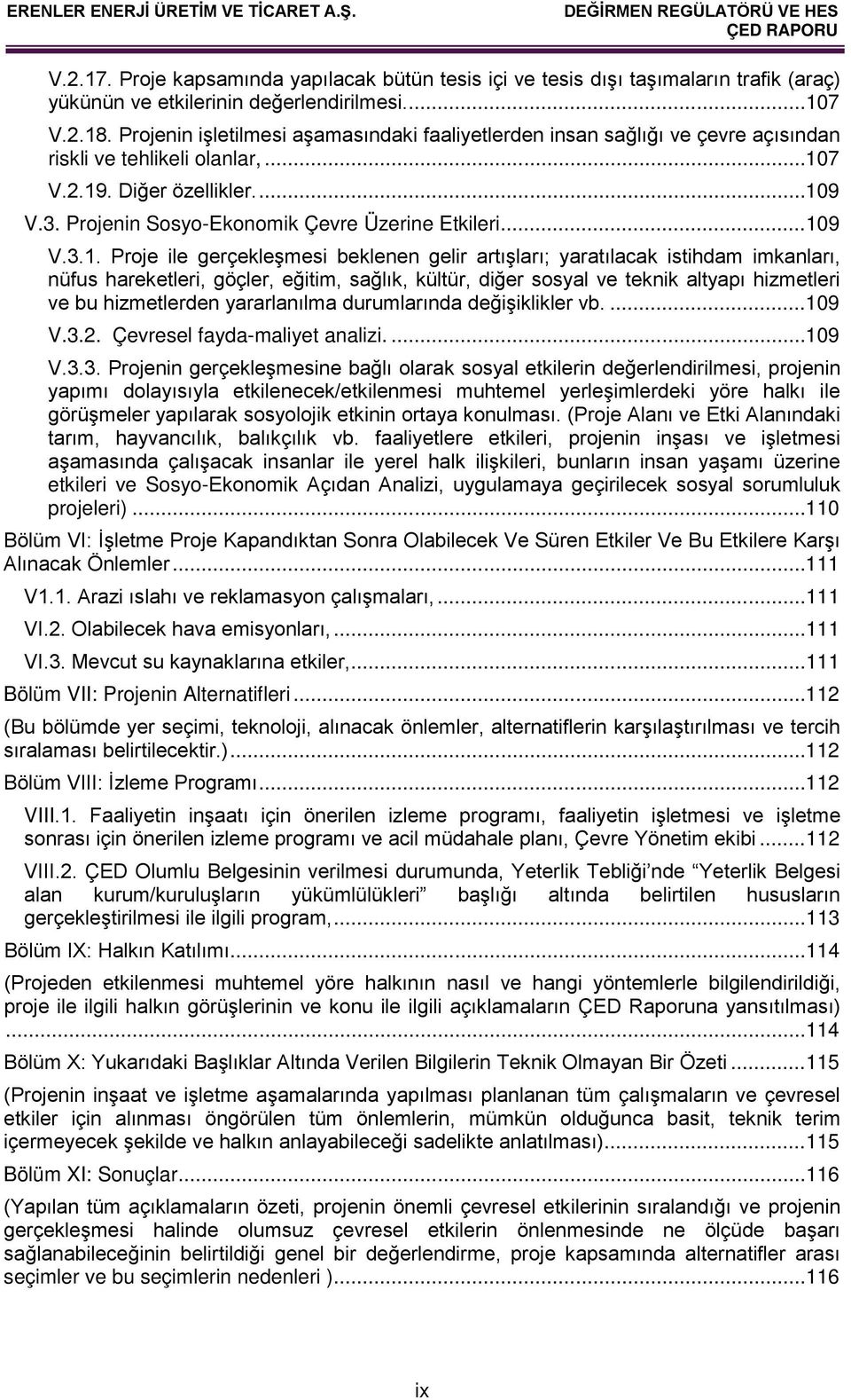 Projenin Sosyo-Ekonomik Çevre Üzerine Etkileri... 10