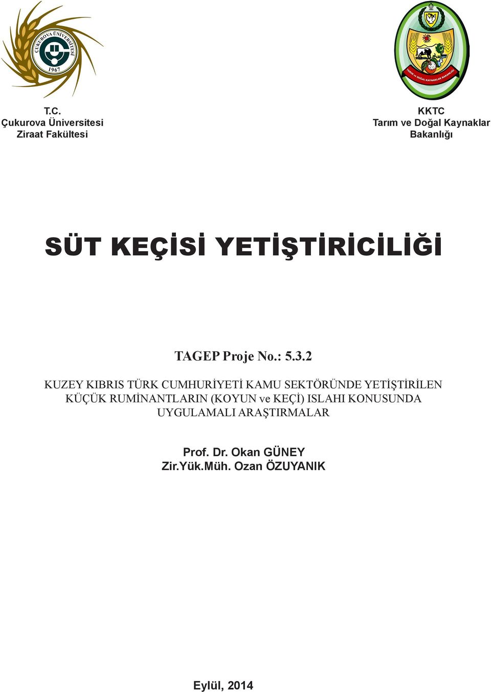 2 KUZEY KIBRIS TÜRK CUMHURİYETİ KAMU SEKTÖRÜNDE YETİŞTİRİLEN KÜÇÜK RUMİNANTLARIN