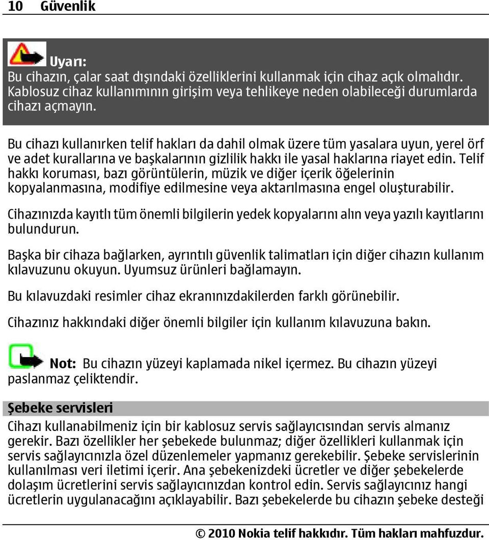 Telif hakkı koruması, bazı görüntülerin, müzik ve diğer içerik öğelerinin kopyalanmasına, modifiye edilmesine veya aktarılmasına engel oluşturabilir.