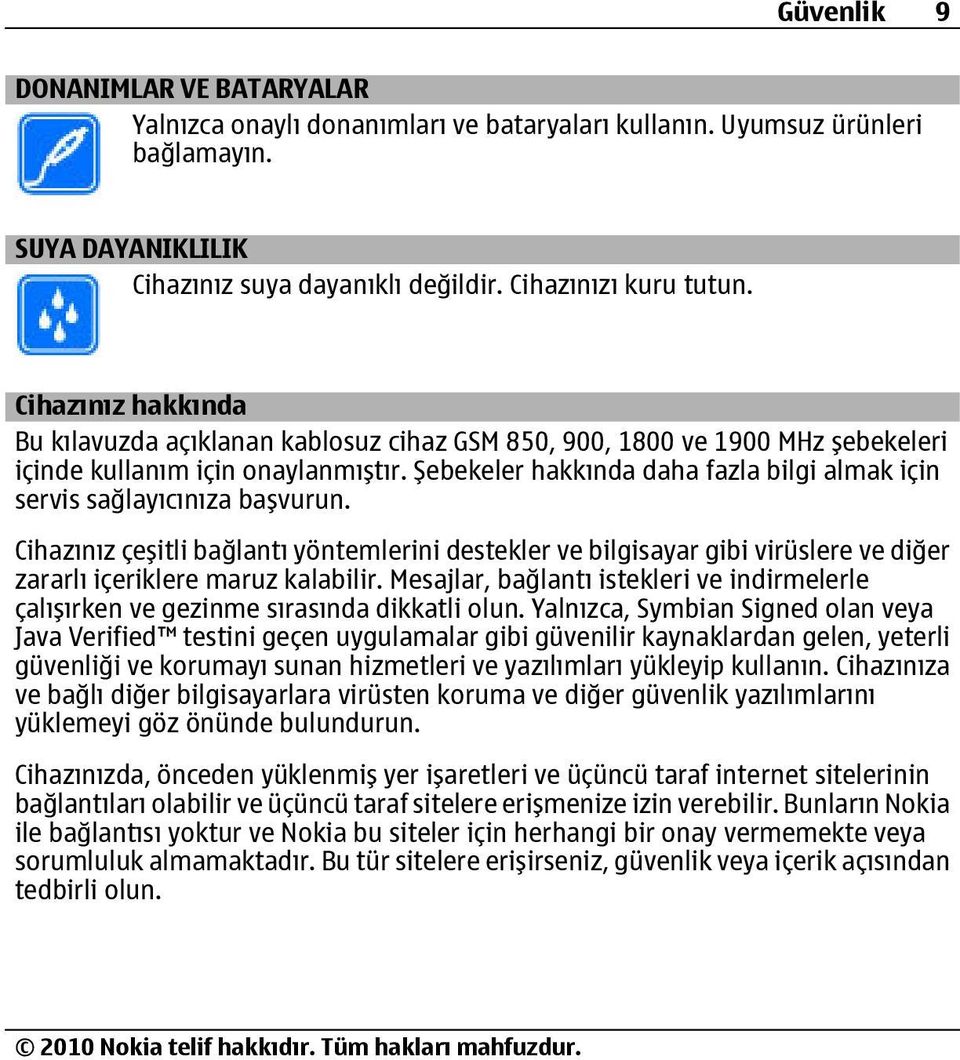 Şebekeler hakkında daha fazla bilgi almak için servis sağlayıcınıza başvurun.