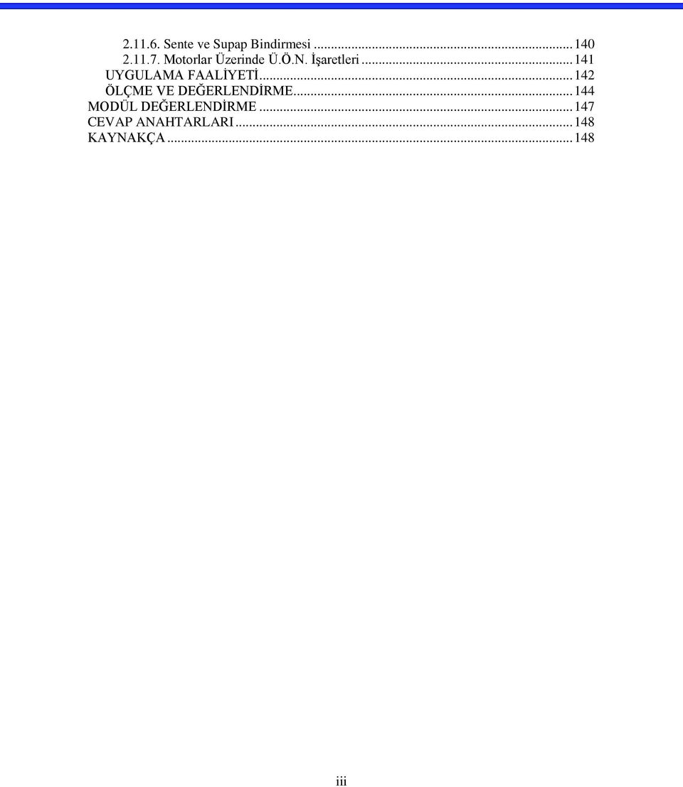 .. 141 UYGULAMA FAALİYETİ... 142 ÖLÇME VE DEĞERLENDİRME.