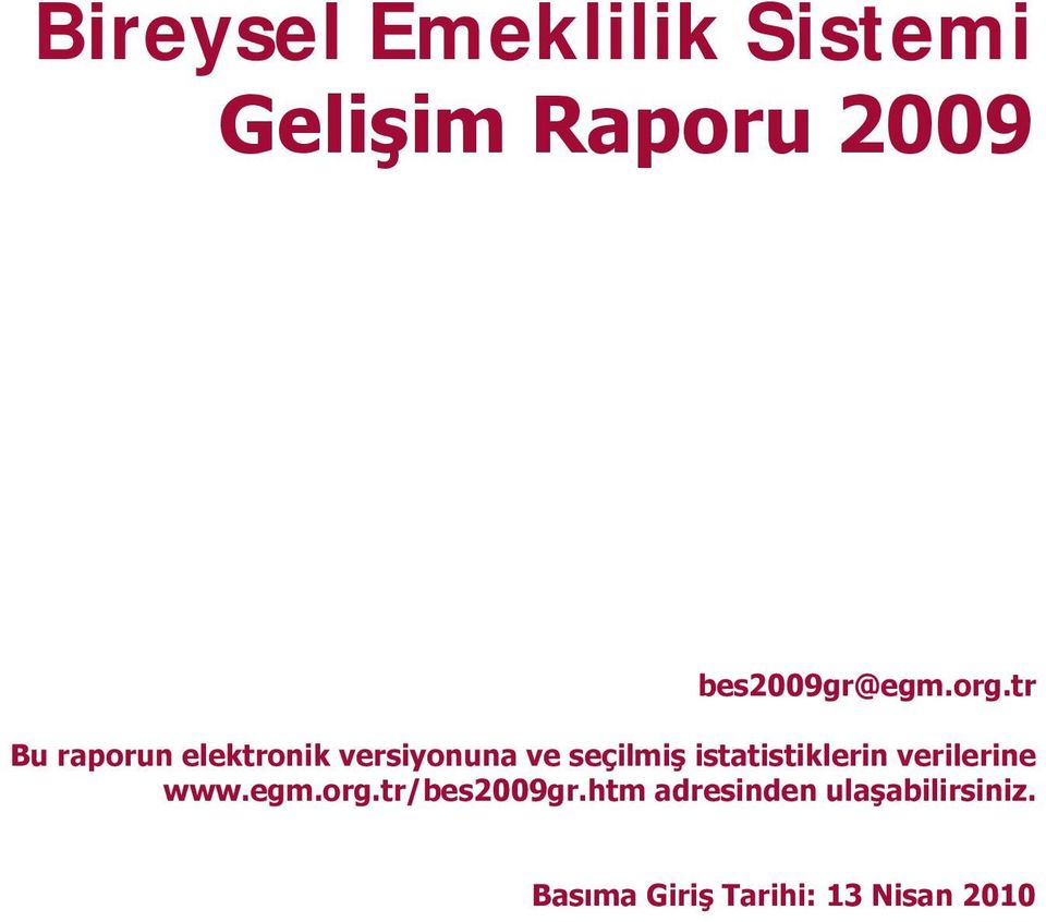 tr Bu raporun elektronik versiyonuna ve seçilmiş