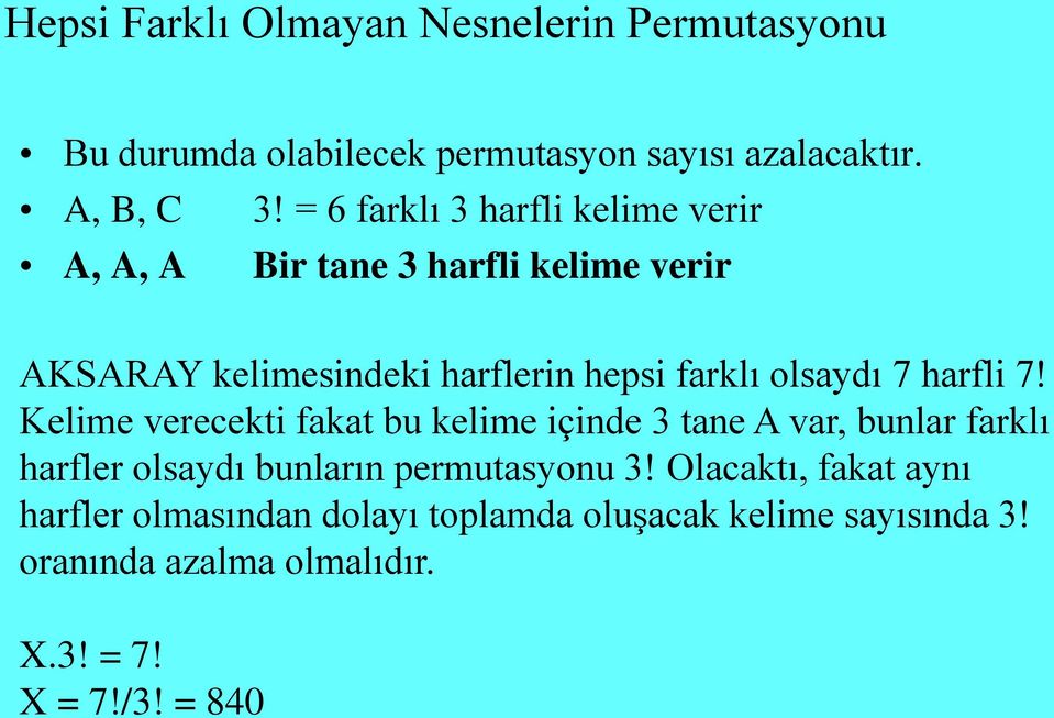 olsydı 7 hfli 7! Kelime veecekti fkt u kelime içide te A v, ul fklı hfle olsydı ulı pemutsyou!