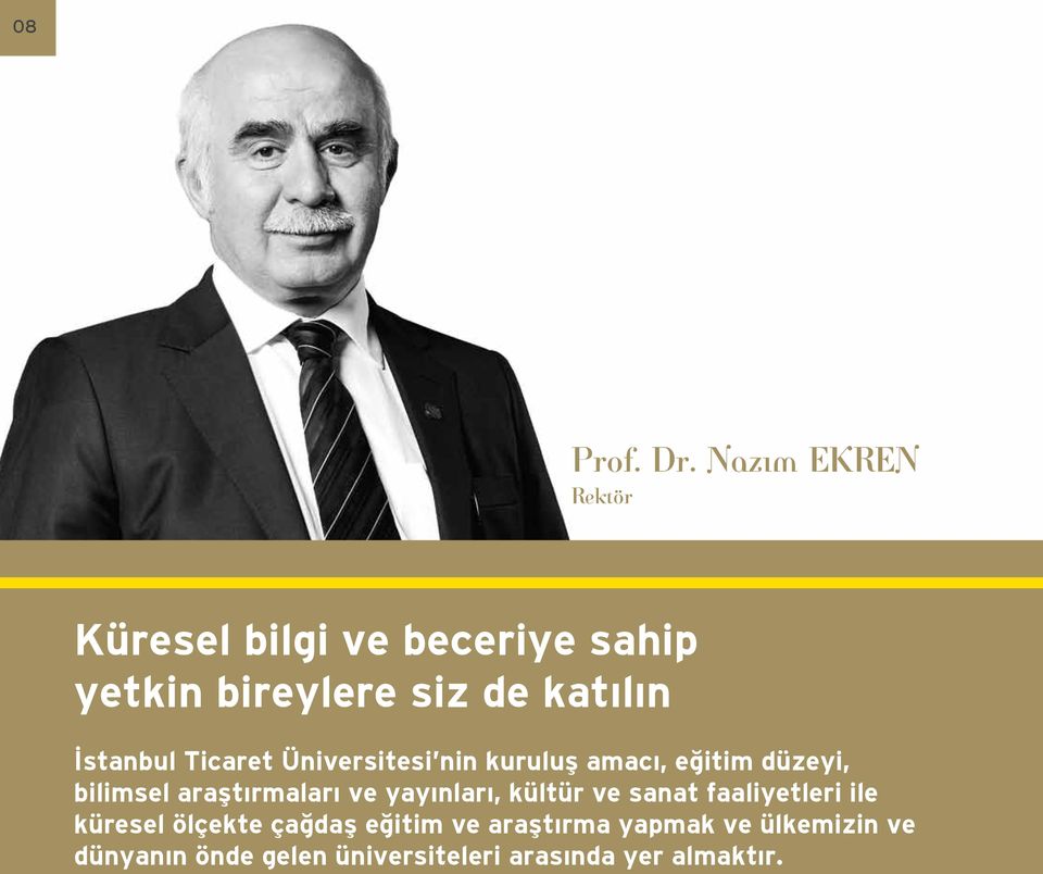 İstanbul Ticaret Üniversitesi nin kuruluş amacı, eğitim düzeyi, bilimsel araştırmaları