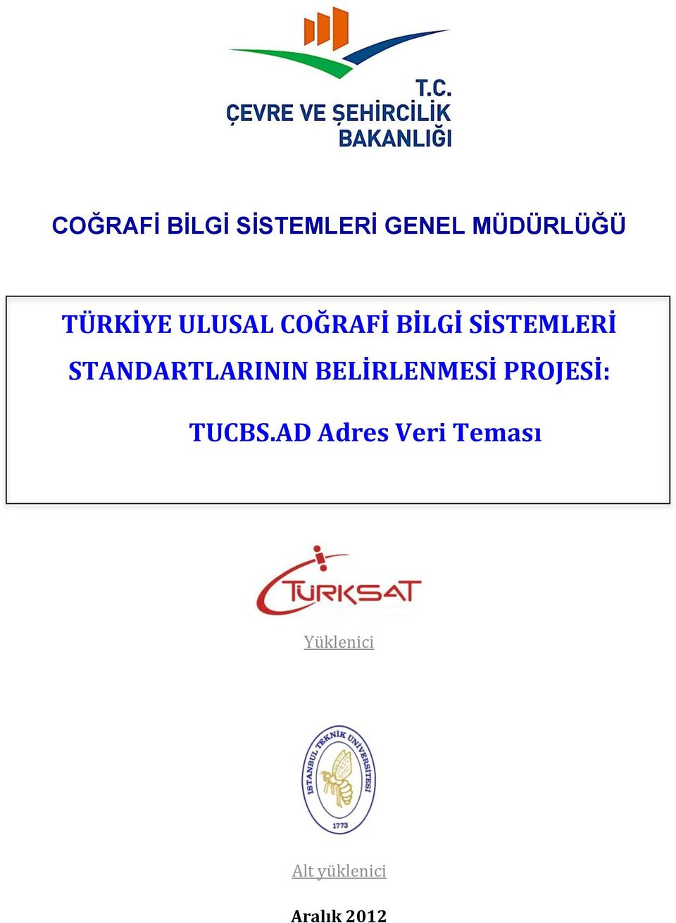 BELİRLENMESİ PROJESİ: TUCBS.