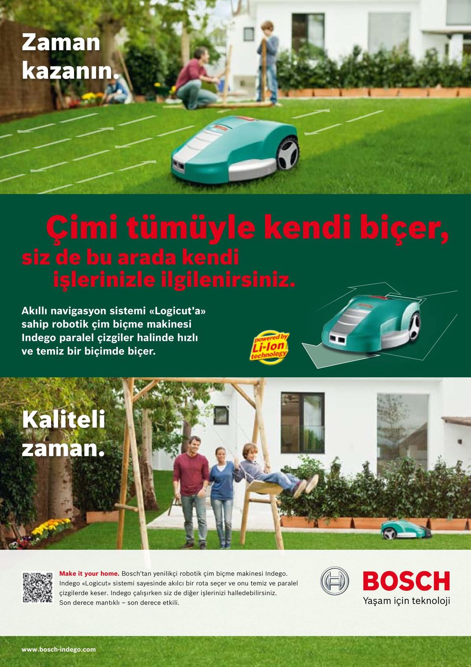 biçer. Kaliteli zaman. Make it your home. Bosch'tan yenilikçi robotik çim biçme makinesi Indego.