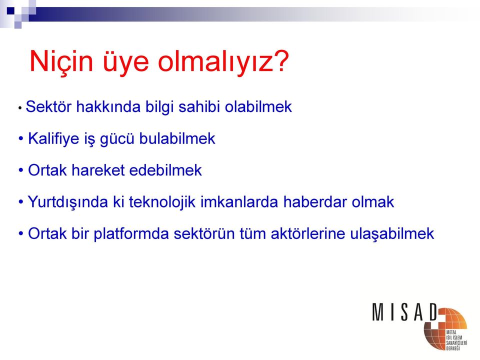 bulabilmek Ortak hareket edebilmek Yurtdışında ki