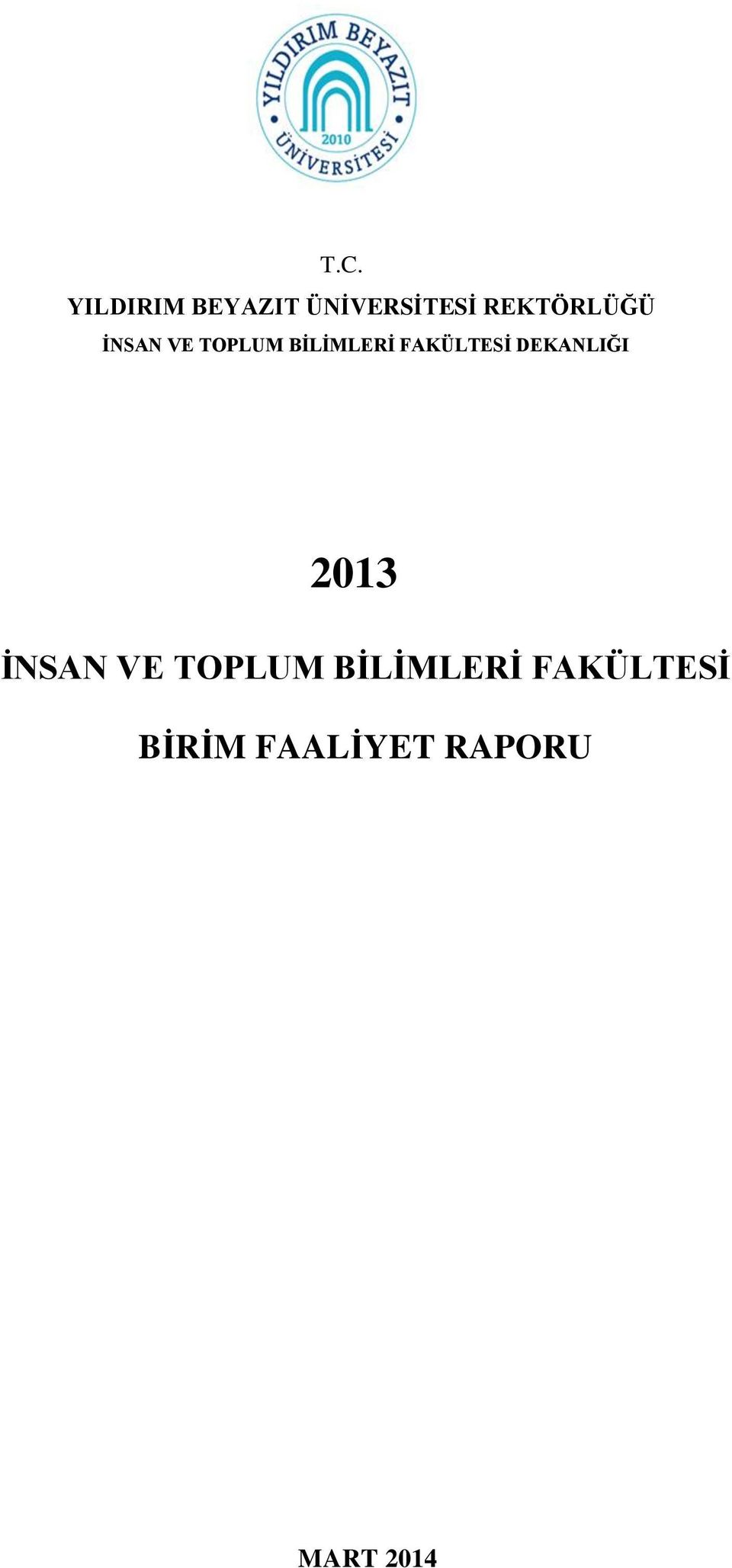 FAKÜLTESİ DEKANLIĞI 2013 İNSAN VE TOPLUM