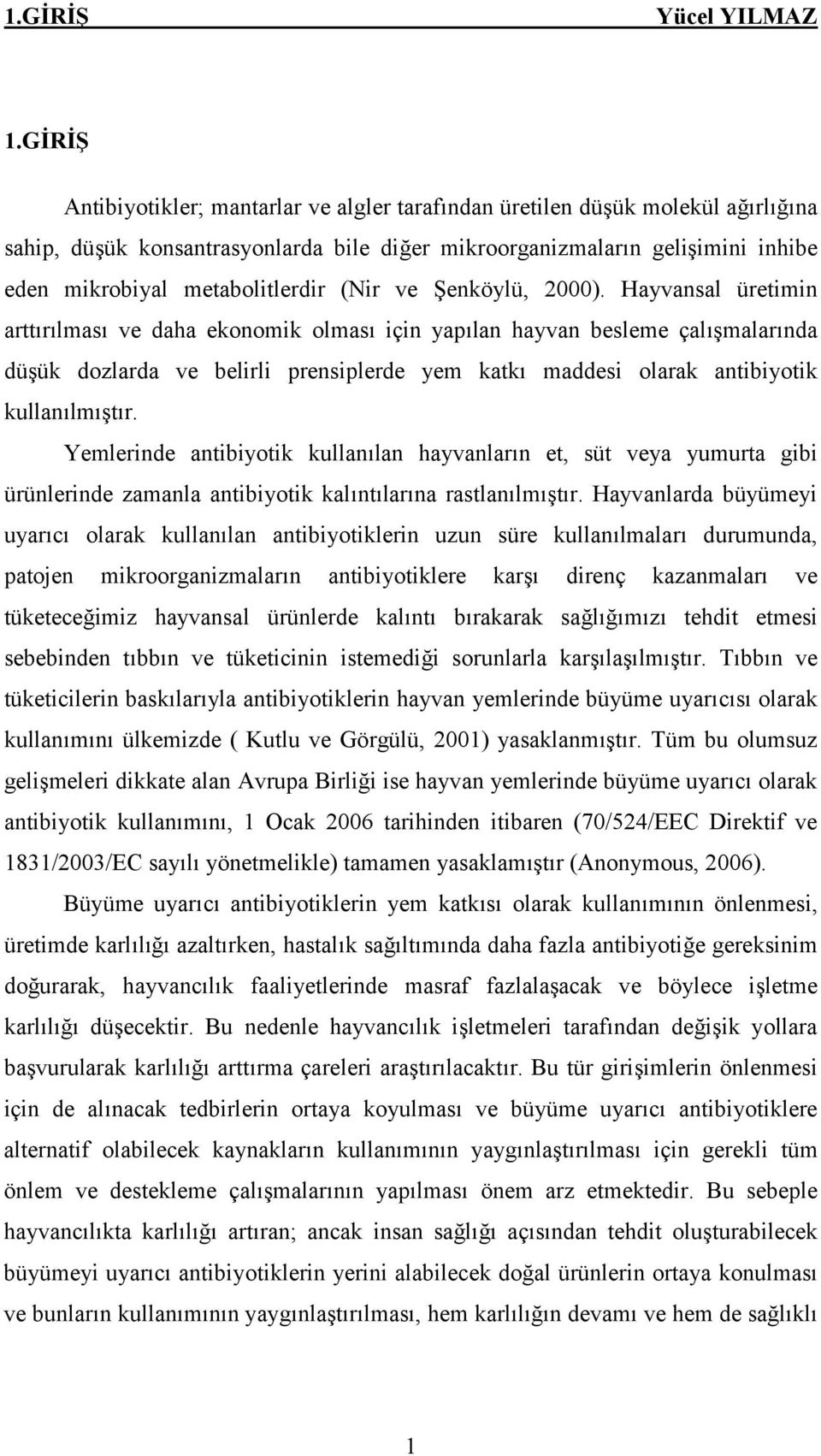 (Nir ve Şenköylü, 2000).