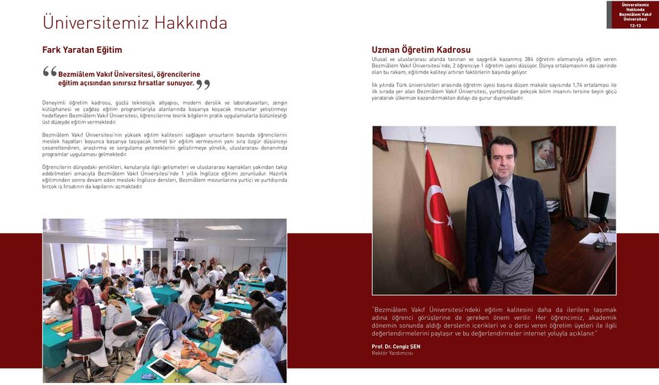 hedefleyen Üniversitesi, öğrencilerine teorik bilgilerin pratik uygulamalarla bütünleştiği üst düzeyde eğitim vermektedir.