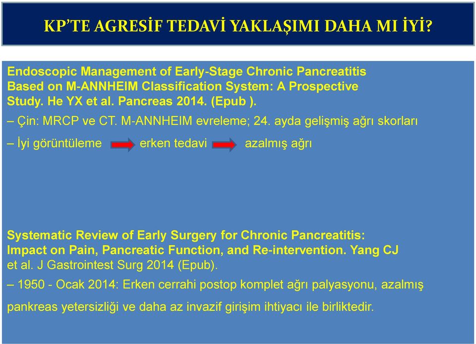 Çin: MRCP ve CT. M ANNHEIM evreleme; 24.