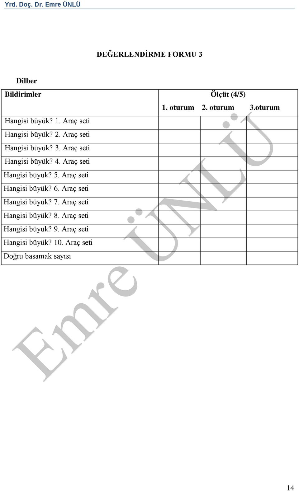 Araç seti Hangisi büyük? 5. Araç seti Hangisi büyük? 6. Araç seti Hangisi büyük? 7.