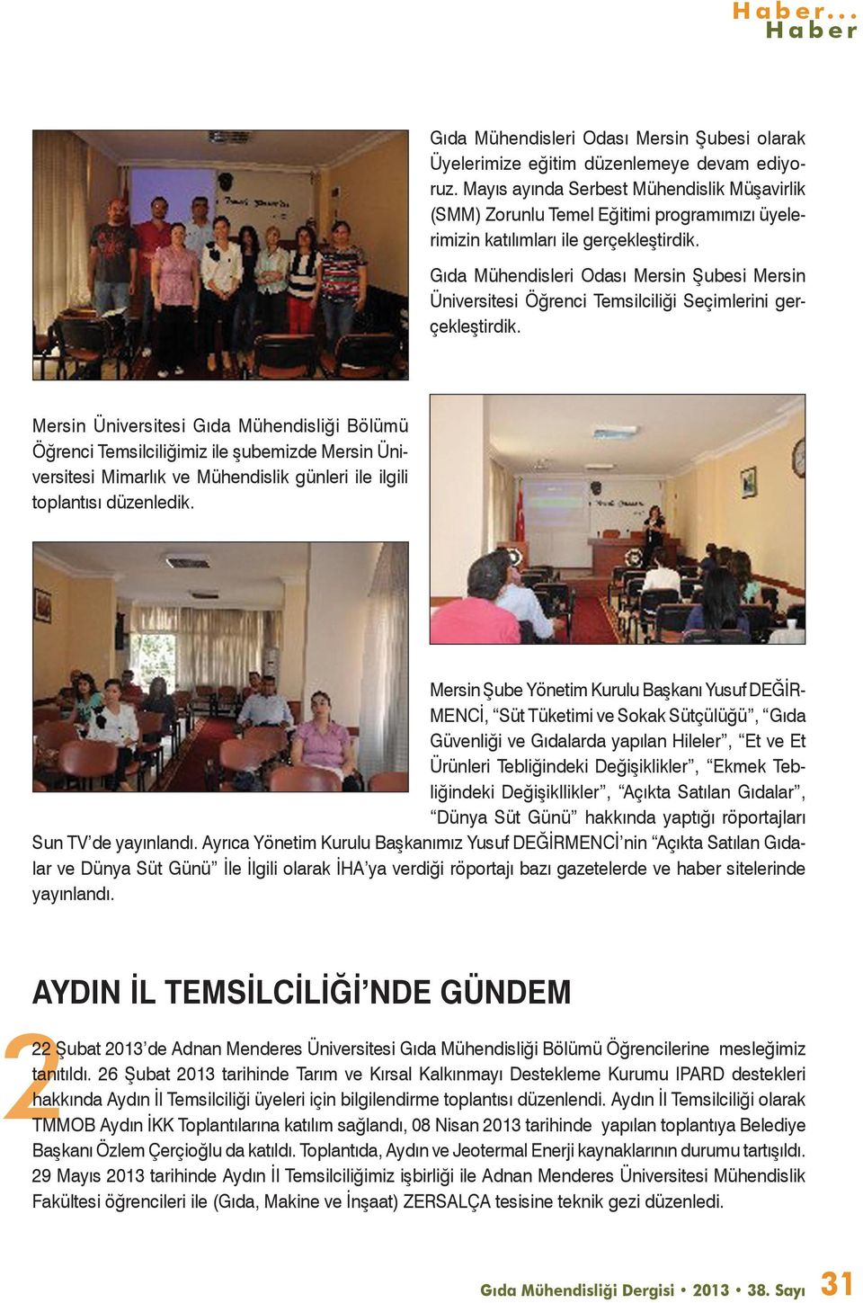 Gıda Mühendisleri Odası Mersin Şubesi Mersin Üniversitesi Öğrenci Temsilciliği Seçimlerini gerçekleştirdik.