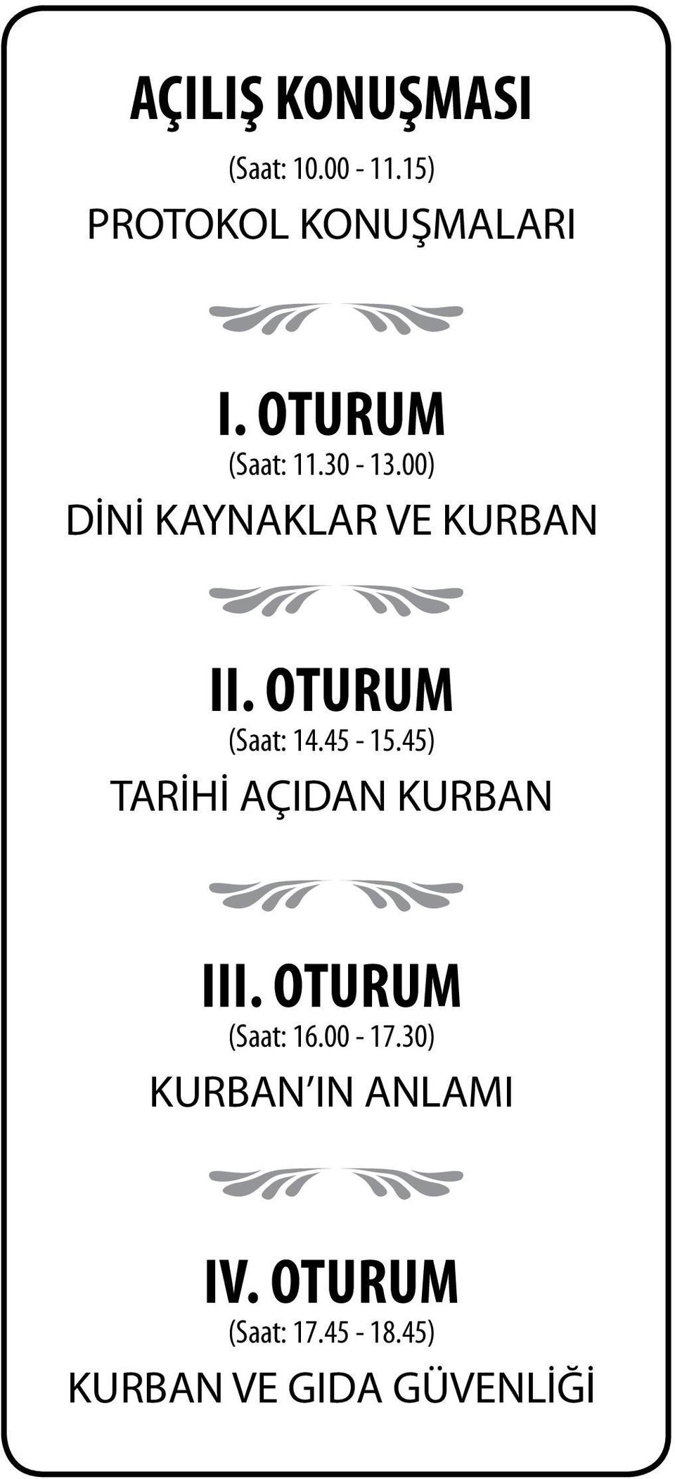 OTURUM (Saat: 14.45-15.45) TARİHİ AÇIDAN KURBAN III.