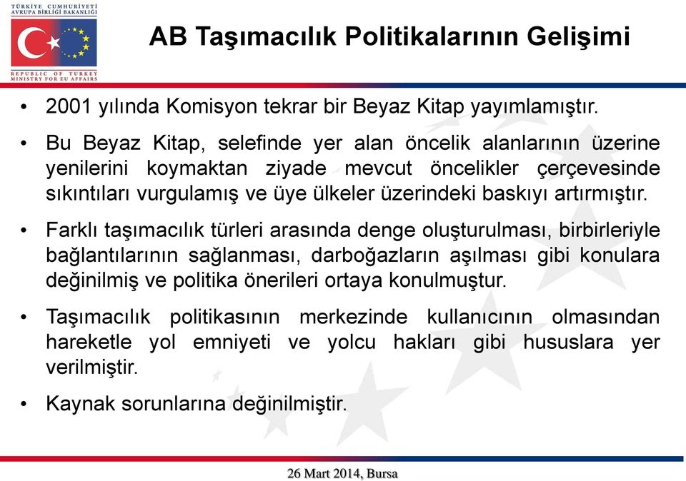 üzerindeki baskıyı artırmıştır.