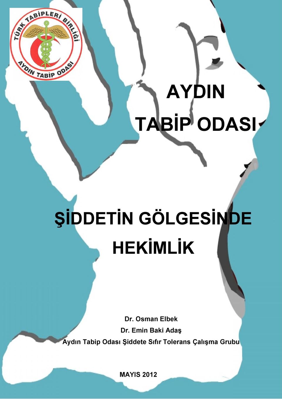 Emin Baki Adaş Aydın Tabip Odası Şiddete