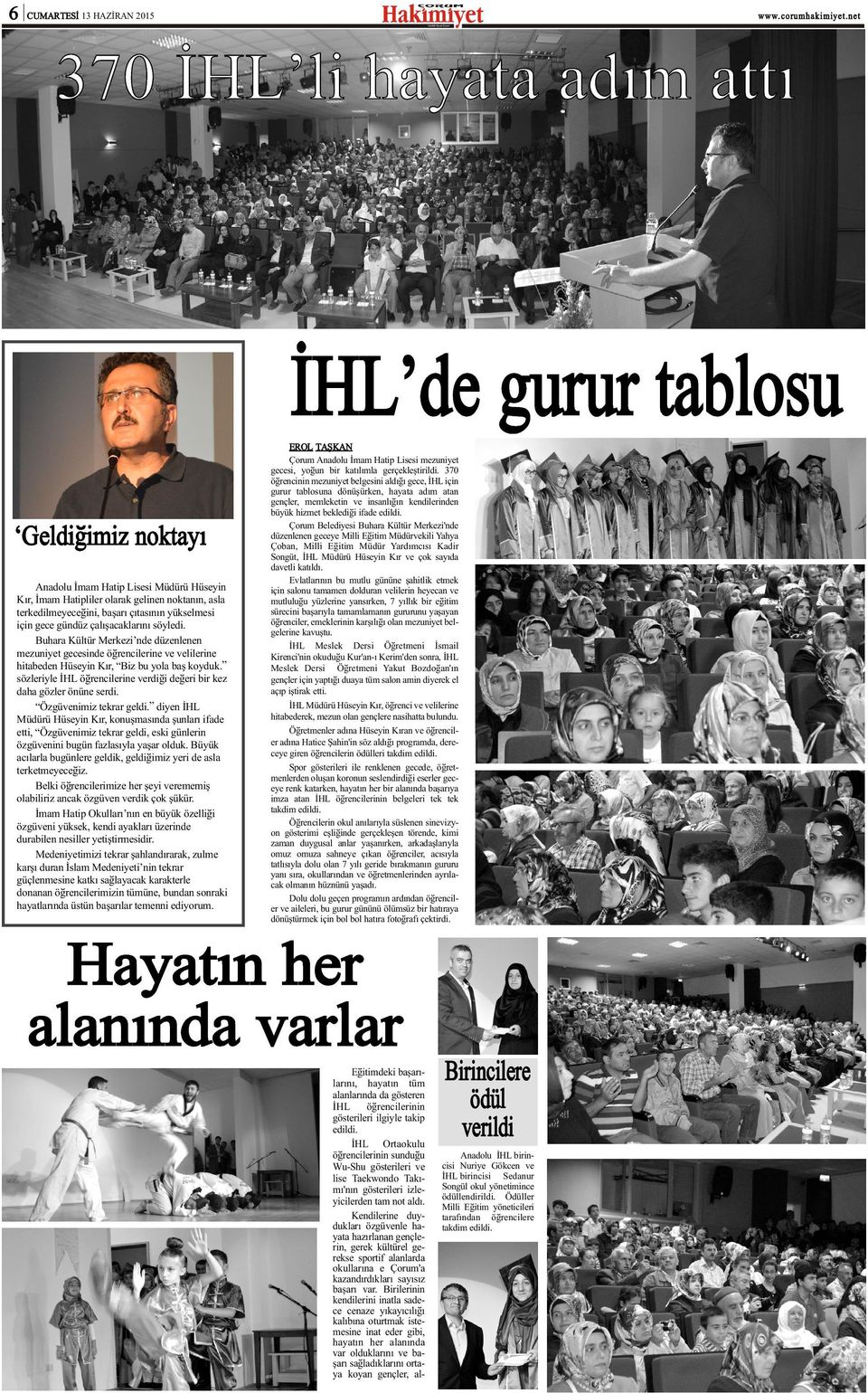 Buhara Kültür Merkezi nde düzenlenen mezuniyet gecesinde öðrencilerine ve velilerine hitabeden Hüseyin Kýr, Biz bu yola baþ koyduk.