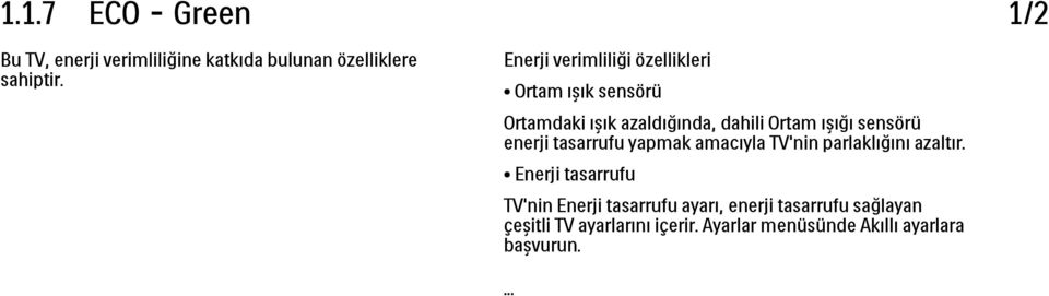 sensörü enerji tasarrufu yapmak amacıyla TV'nin parlaklığını azaltır.