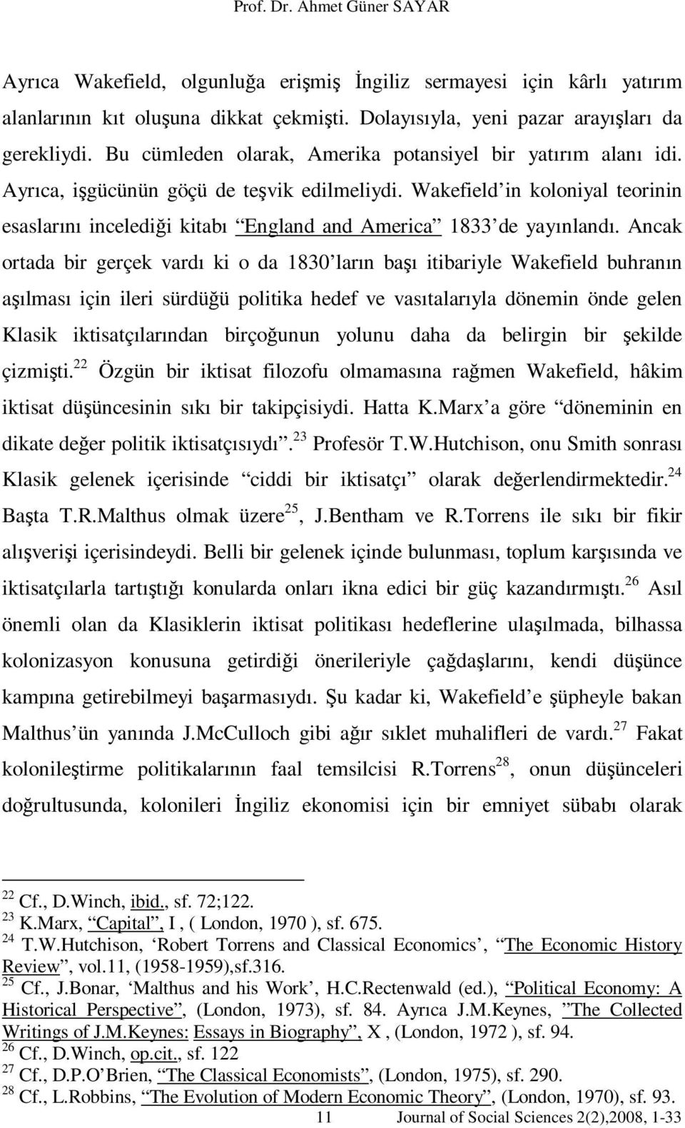 Wakefield in koloniyal teorinin esaslarını incelediği kitabı England and America 1833 de yayınlandı.