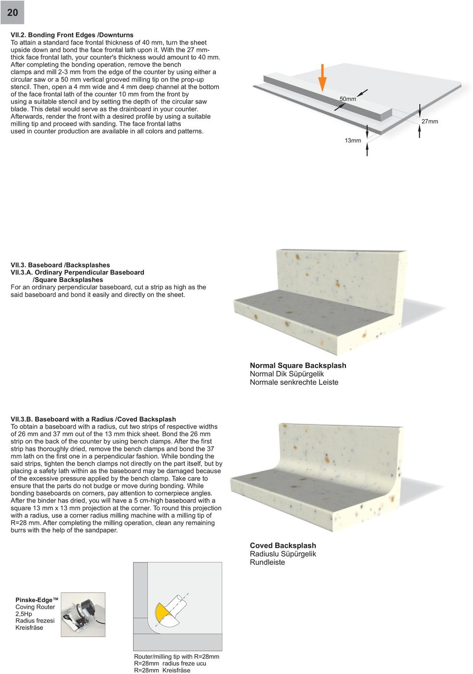 After completing the bonding operation, remove the bench clamps and mill 2-3 from the edge of the counter by using either a circular saw or a 50 vertical grooved milling tip on the prop-up stencil.