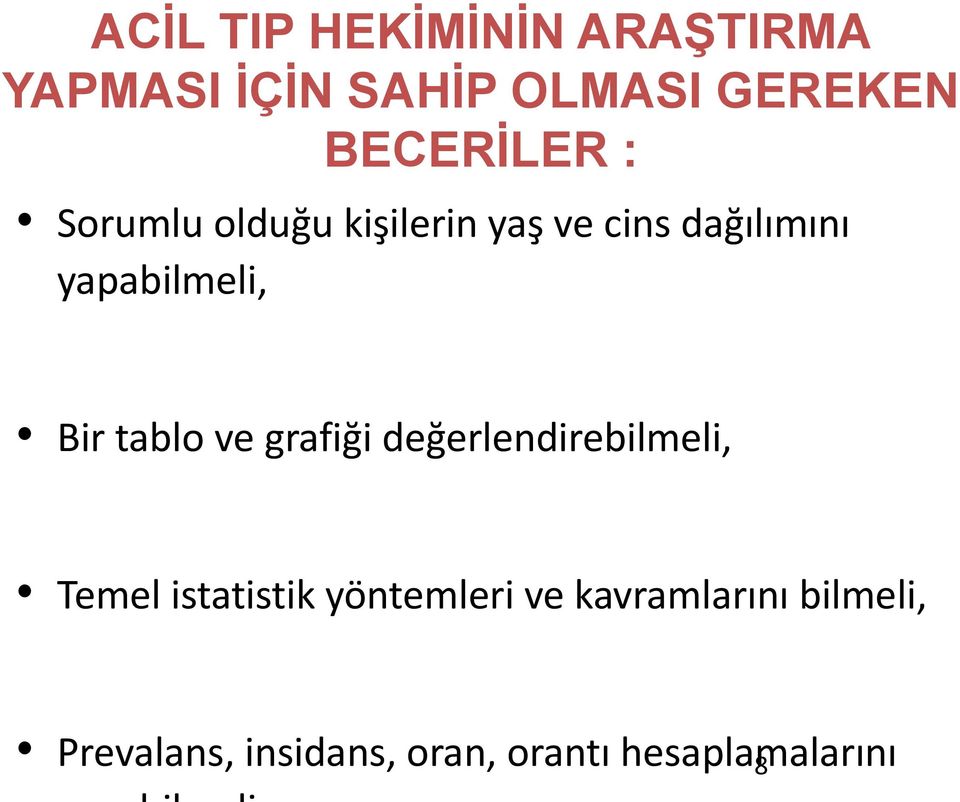 yapabilmeli, Bir tablo ve grafiği değerlendirebilmeli, Temel