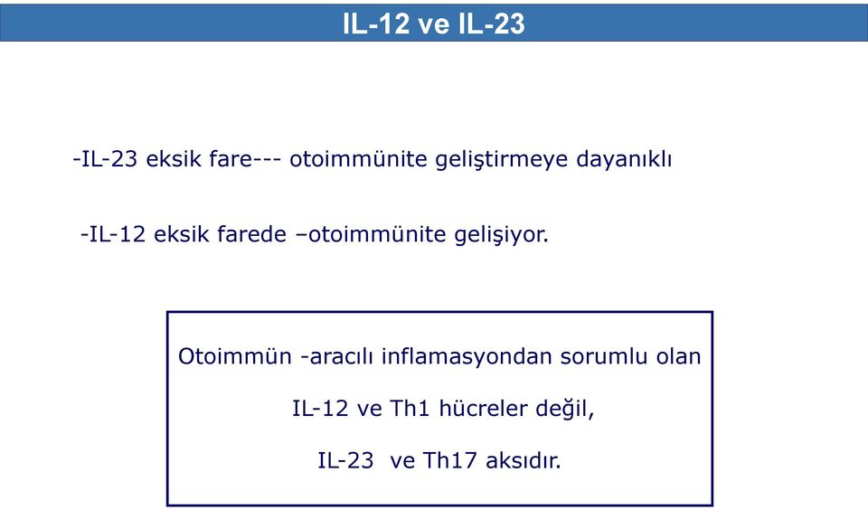 otoimmünite gelişiyor.