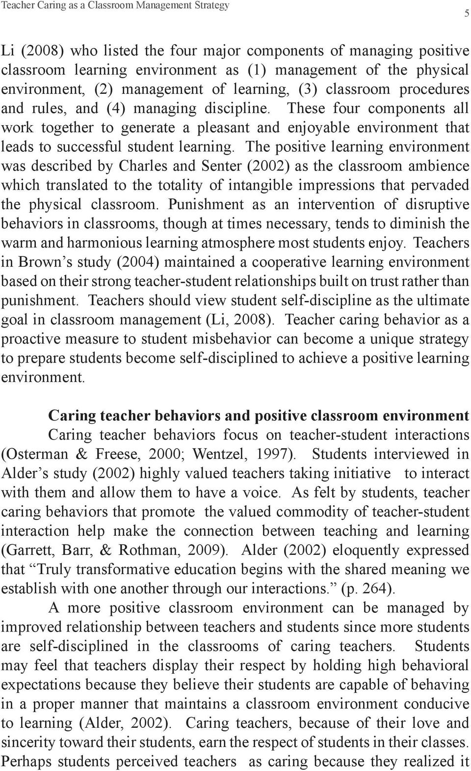 These four components all work together to generate a pleasant and enjoyable environment that leads to successful student learning.