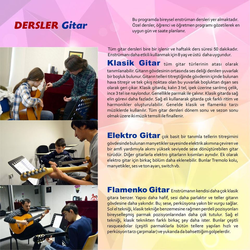 Klasik Gitar tüm gitar türlerinin atası olarak tanımlanabilir. Gitarın gövdesinin ortasında ses deliği denilen yuvarlak bir boşluk bulunur.