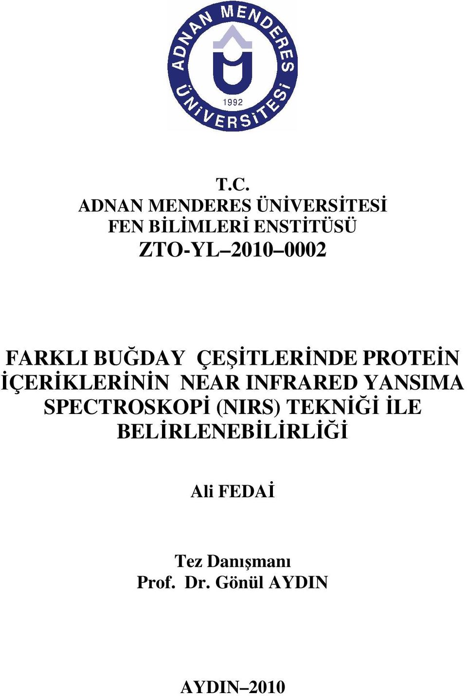 İÇERİKLERİNİN NEAR INFRARED YANSIMA SPECTROSKOPİ (NIRS)