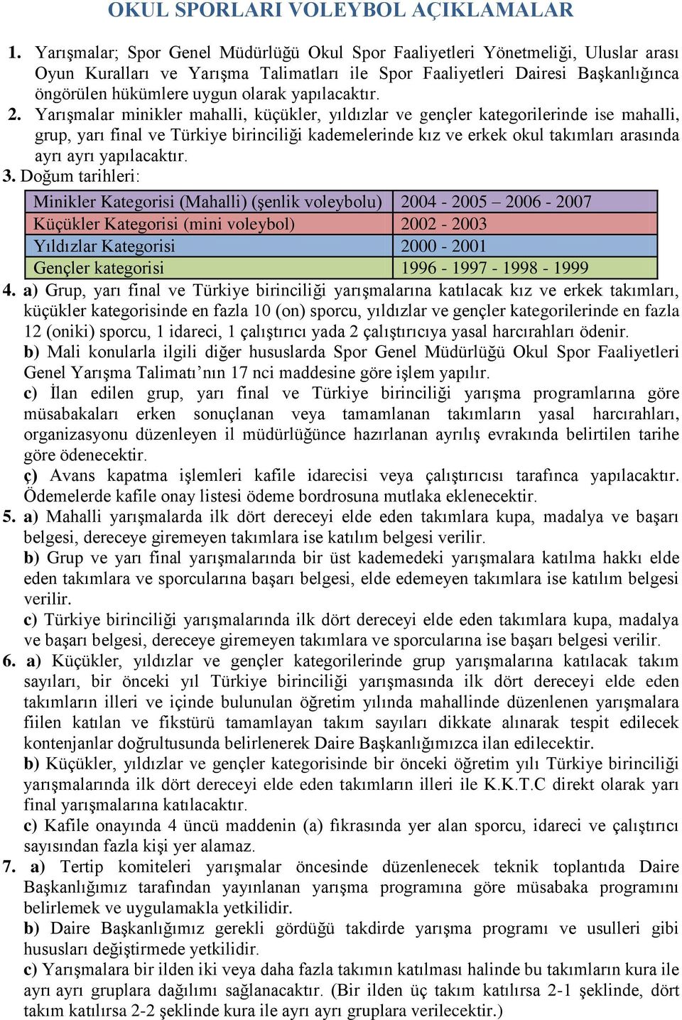 yapılacaktır. 2.