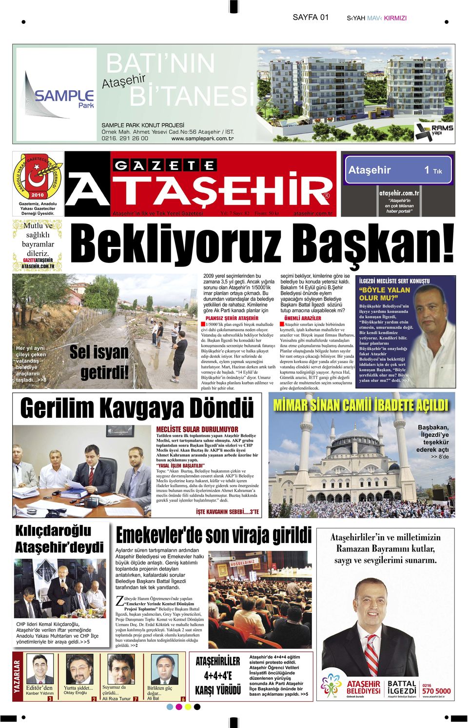 2009 yerel seçimlerinden bu zamana 3,5 yıl geçti. Ancak yığınla sorunu olan Ataşehir in 1/5000 lik imar planları ortaya çıkmadı. Bu durumdan vatandaşlar da belediye yetkilileri de rahatsız.