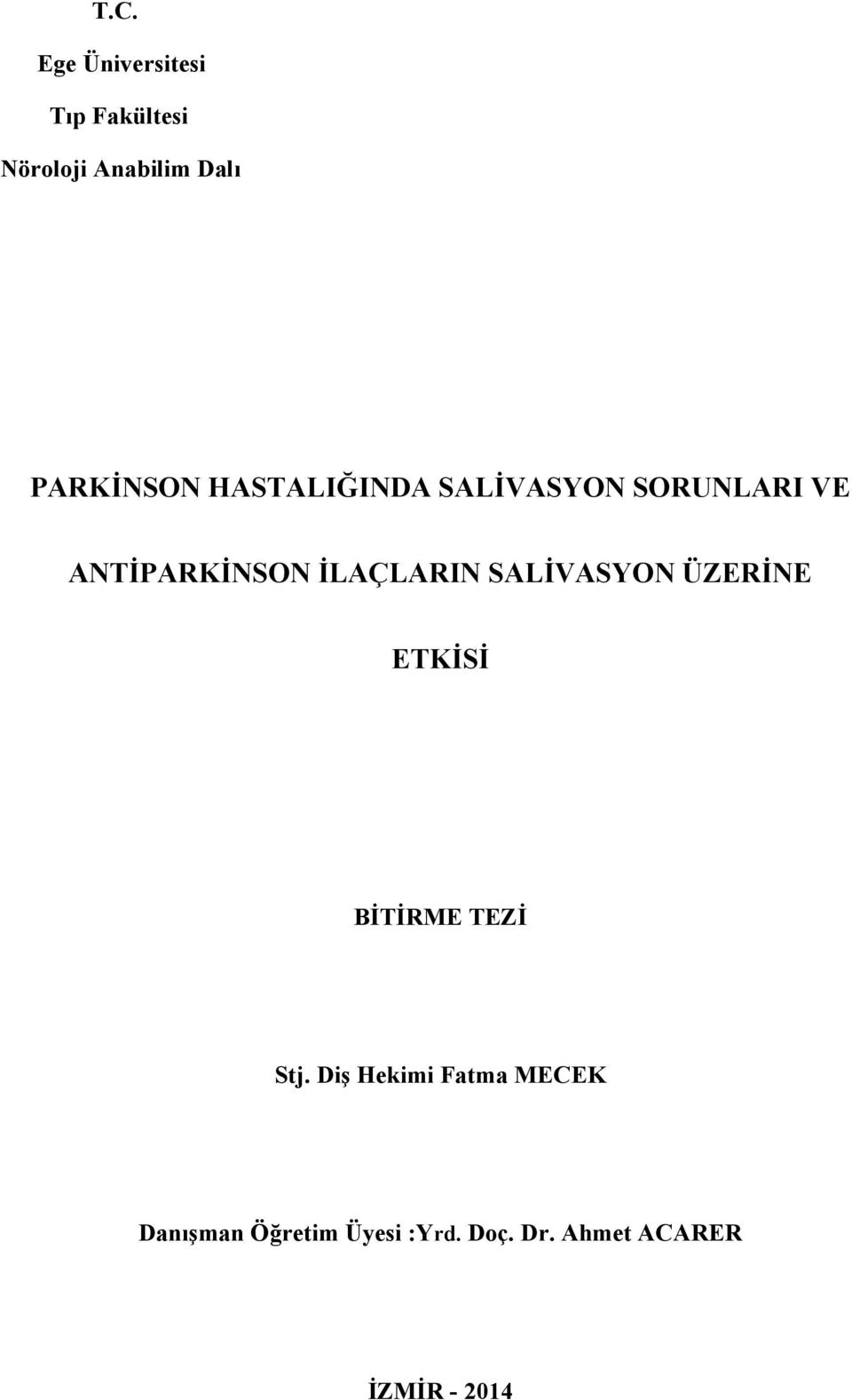 İLAÇLARIN SALİVASYON ÜZERİNE ETKİSİ BİTİRME TEZİ Stj.