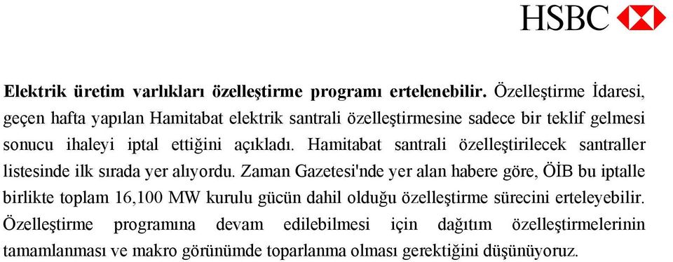 açıkladı. Hamitabat santrali özelleştirilecek santraller listesinde ilk sırada yer alıyordu.