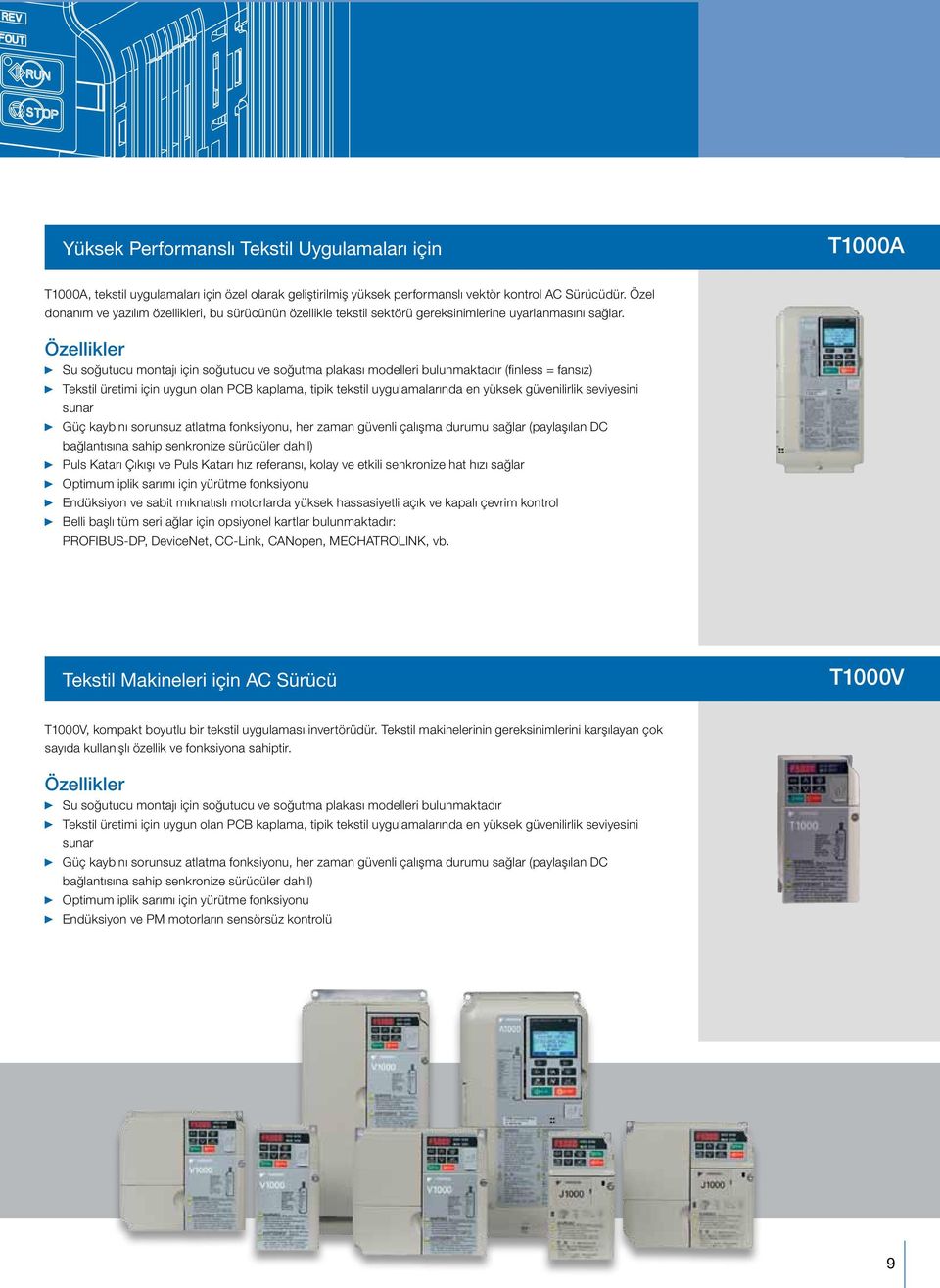 Su soğutucu montajı için soğutucu ve soğutma plakası modelleri bulunmaktadır (finless = fansız) Tekstil üretimi için uygun olan PCB kaplama, tipik tekstil uygulamalarında en yüksek güvenilirlik