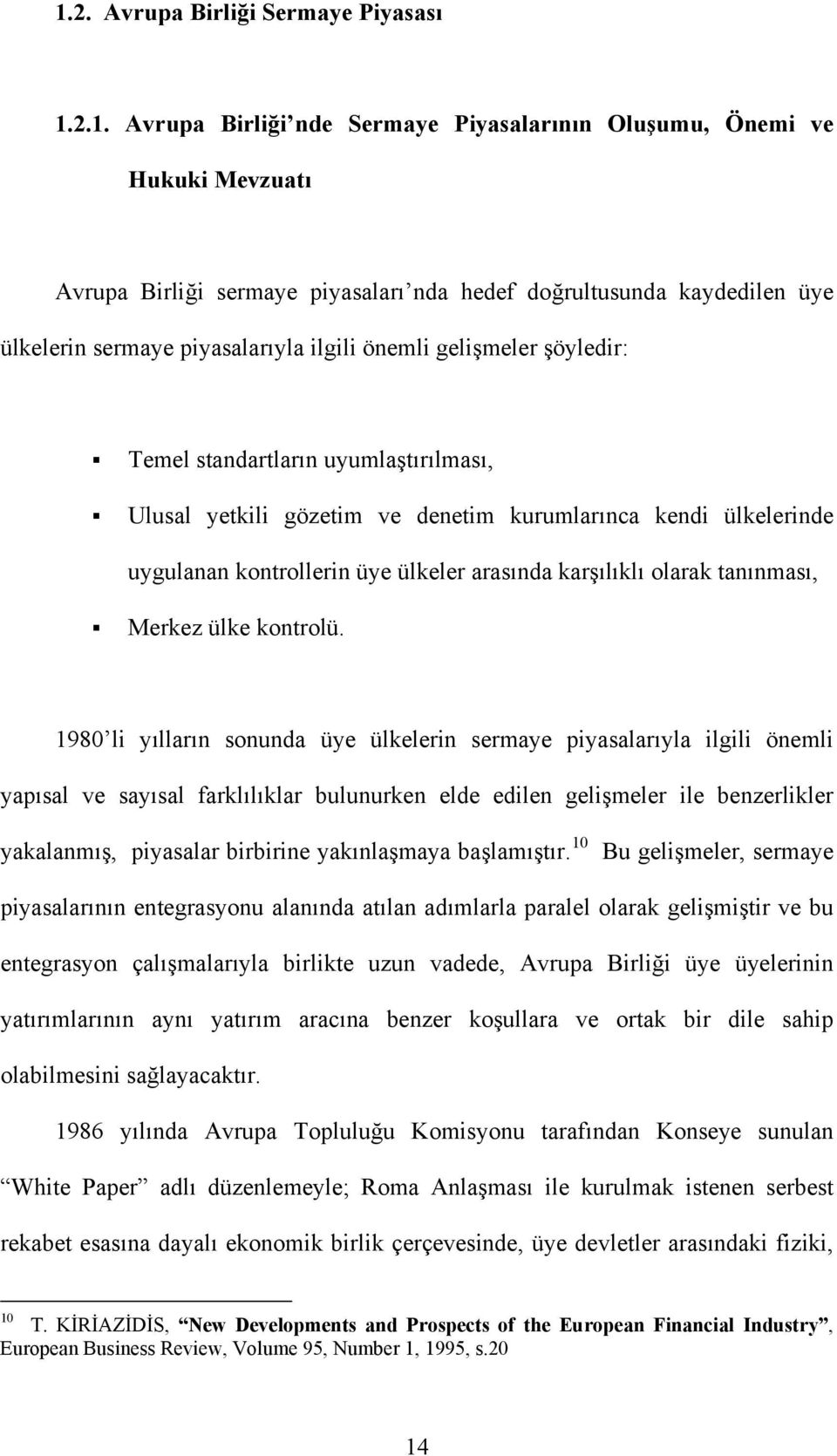 ülkeler arasında karşılıklı olarak tanınması, Merkez ülke kontrolü.