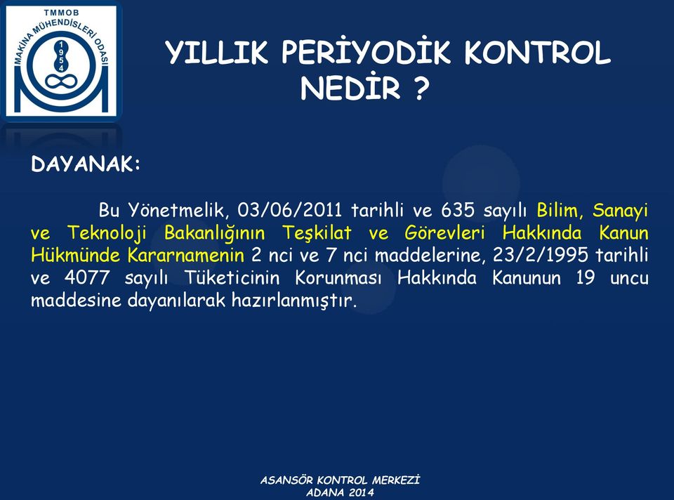 Bakanlığının Teşkilat ve Görevleri Hakkında Kanun Hükmünde Kararnamenin 2 nci ve 7