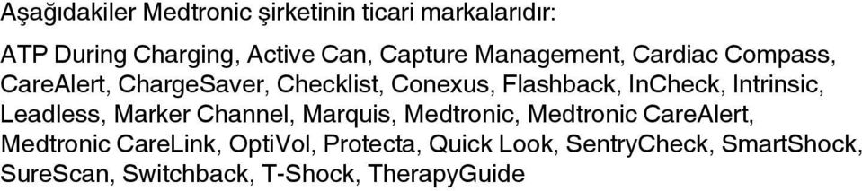 Intrinsic, Leadless, Marker Channel, Marquis, Medtronic, Medtronic CareAlert, Medtronic