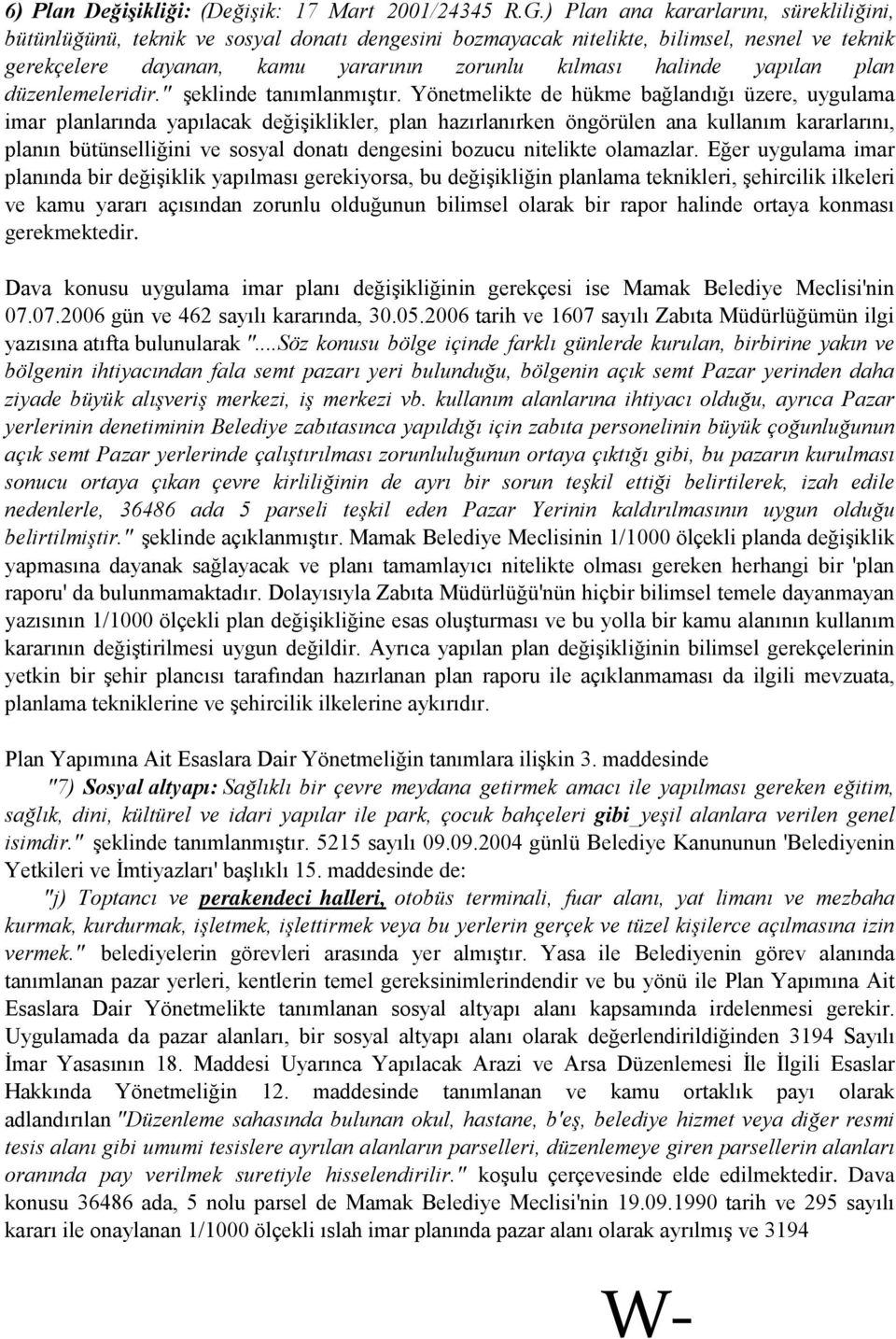 yapılan plan düzenlemeleridir." şeklinde tanımlanmıştır.