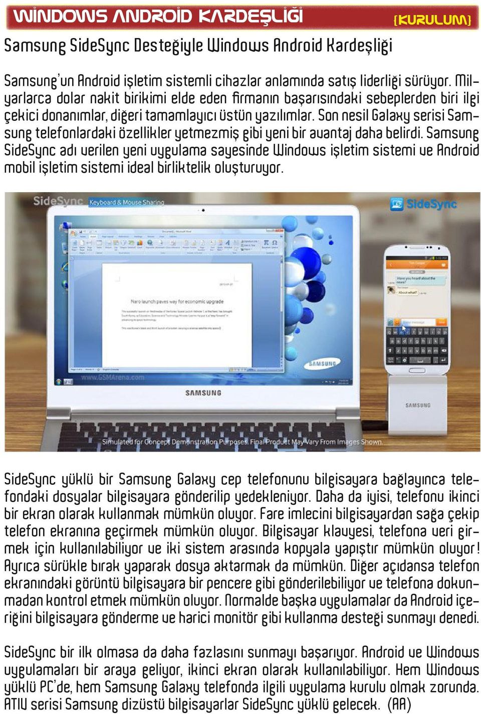 Son nesil Galaxy serisi Samsung telefonlardaki özellikler yetmezmiş gibi yeni bir avantaj daha belirdi.