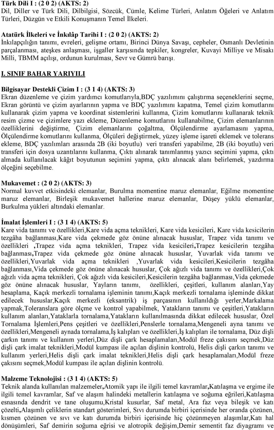 karşısında tepkiler, kongreler, Kuvayi Milliye ve Misakı Milli, TBMM açılışı, ordunun kurulması, Sevr ve Gümrü barışı. I.